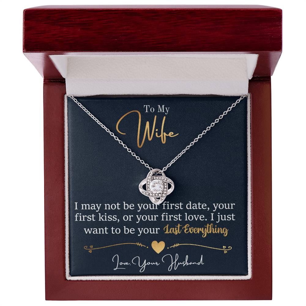 To My Last Everything - Love Knot Necklace
