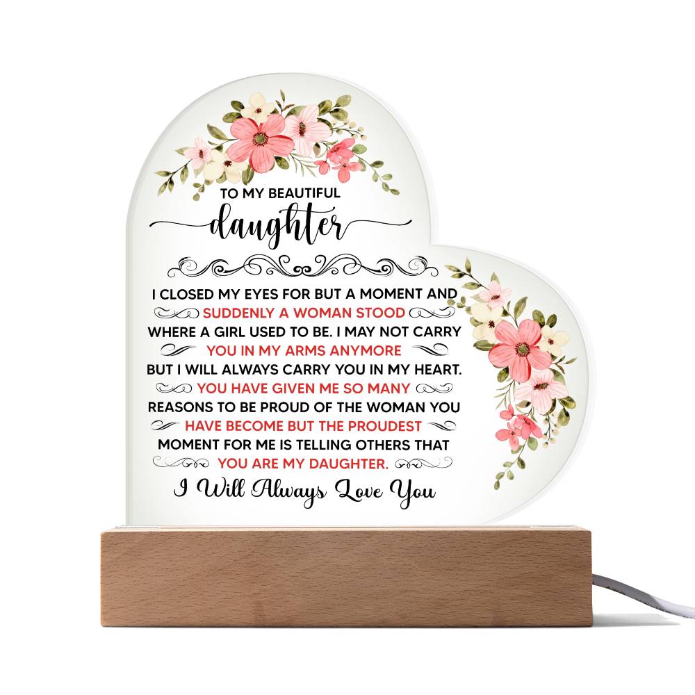 To My Beautiful Daughter – Acrylic Heart Plaque