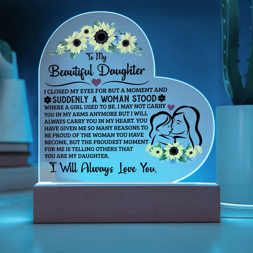 To My Daughter Proud – Acrylic Heart Plaque