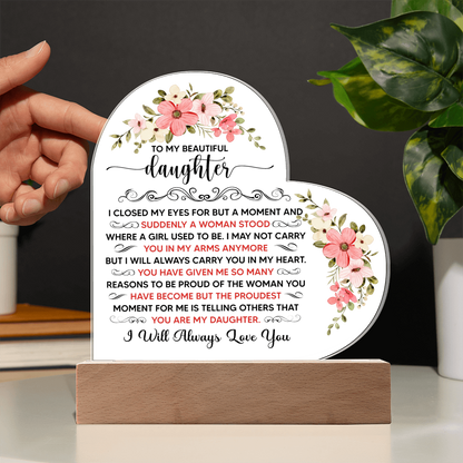 To My Beautiful Daughter – Acrylic Heart Plaque