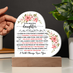 To My Beautiful Daughter – Acrylic Heart Plaque